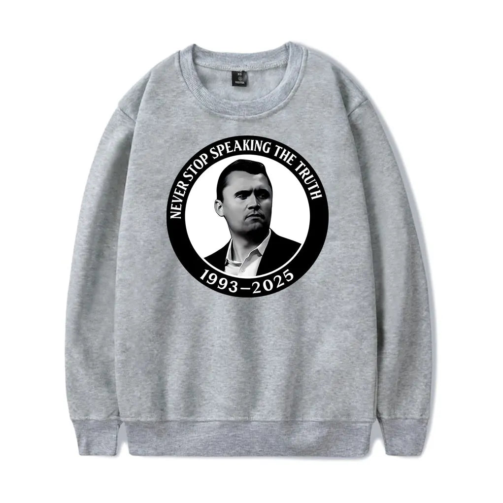 Charlie Kirk Never Stop Speaking The Truth Sweater